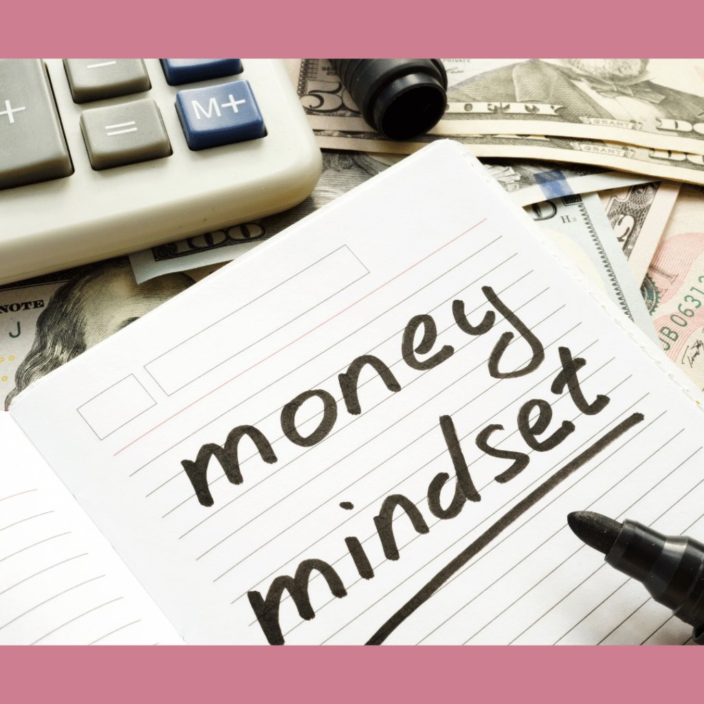 Your Money Mindset: Unlocking Financial Abundance Through Positive Thinking