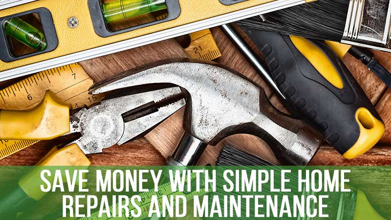 How To Save Money On Home Repairs And Maintenance